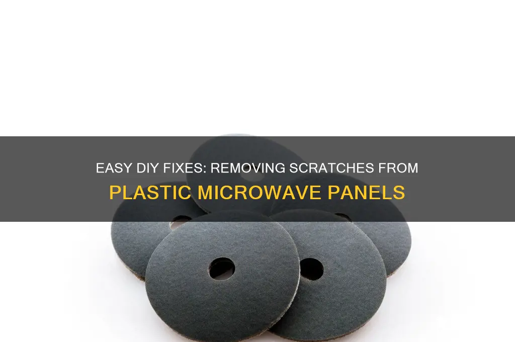 how to remove scratches on plastic microwave panels