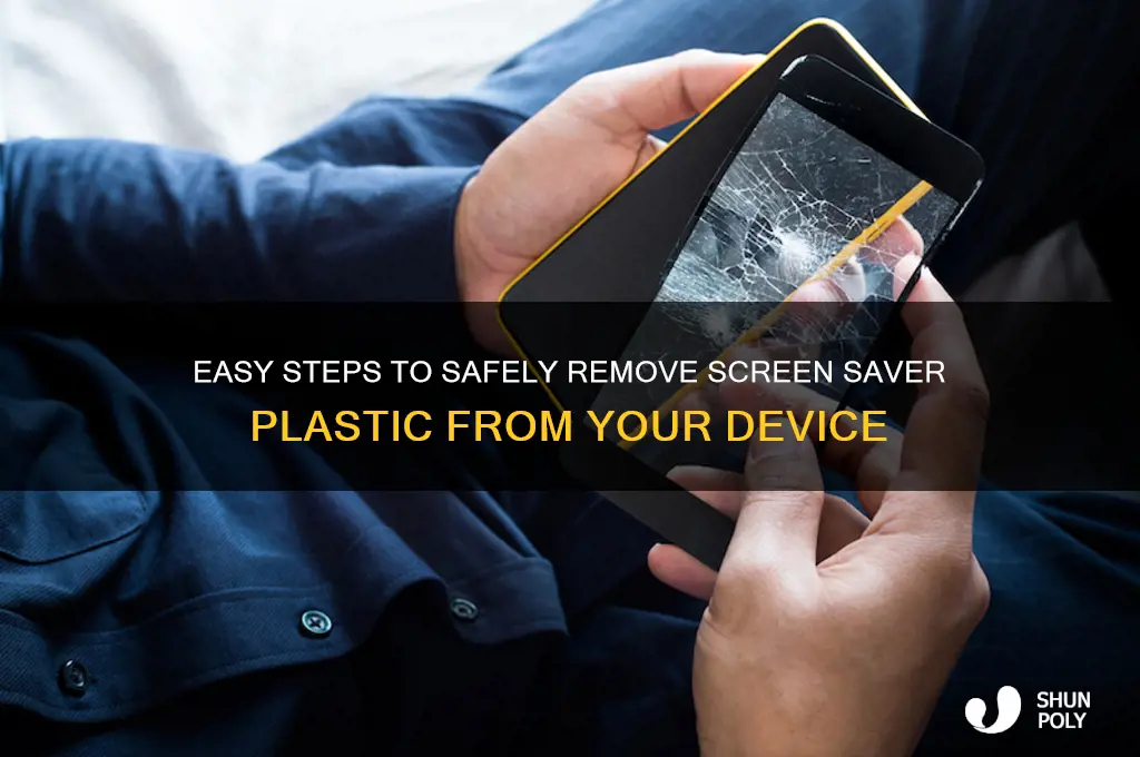how to remove screen saver plastic