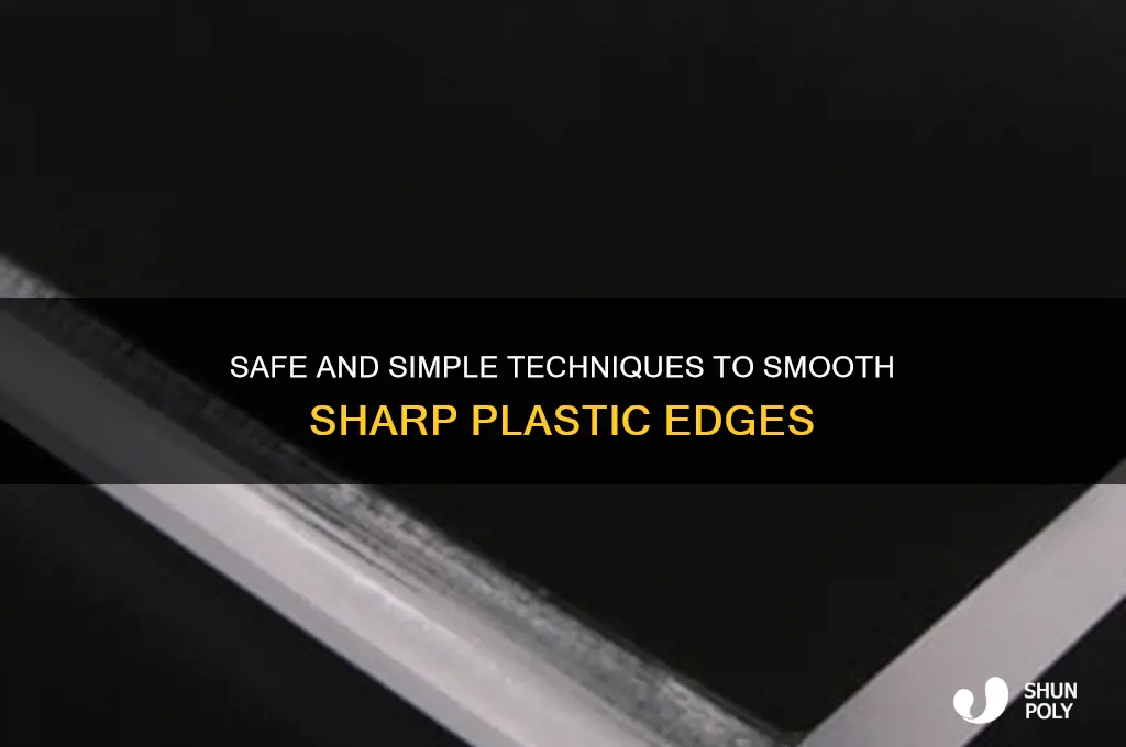 how to remove sharp edges from plastic