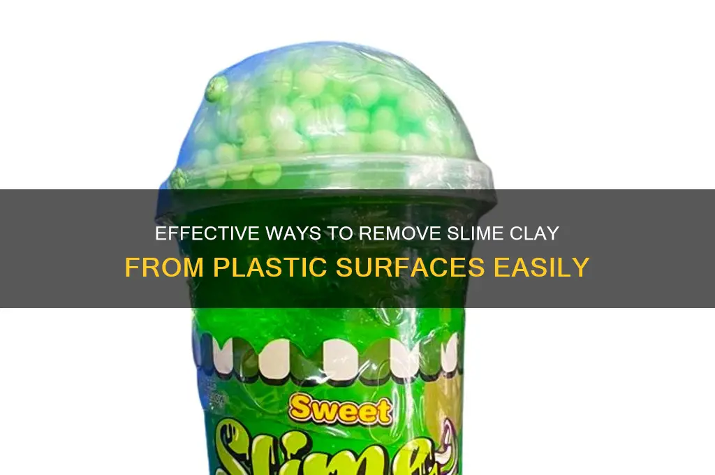 how to remove slime clay from plastic