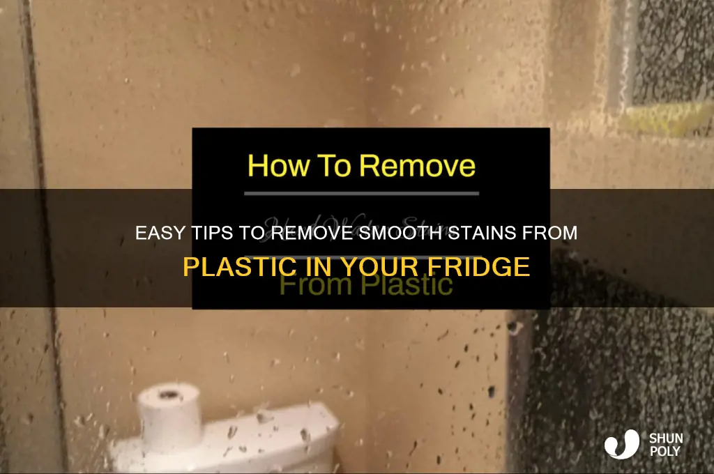 how to remove smooth stain from plastic in refrigerator