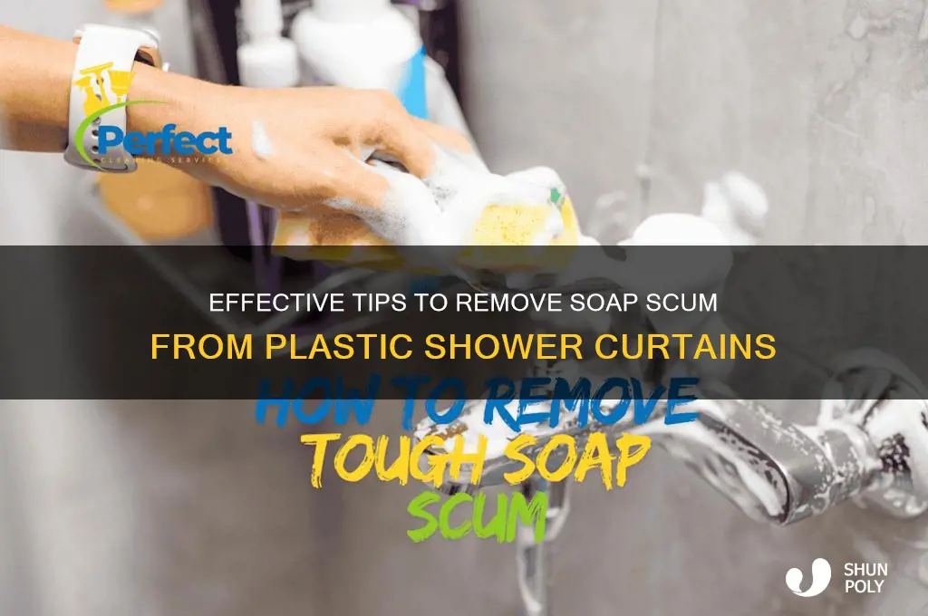 how to remove soap scum from plastic shower curtain