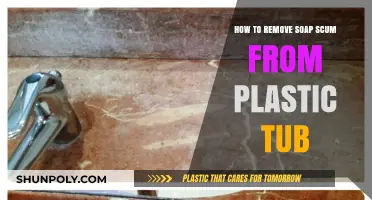 Effective Ways to Remove Soap Scum from Your Plastic Tub