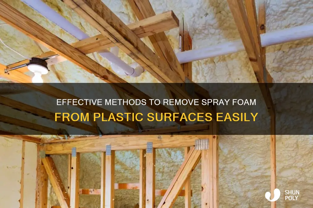 how to remove spray foam from plastic