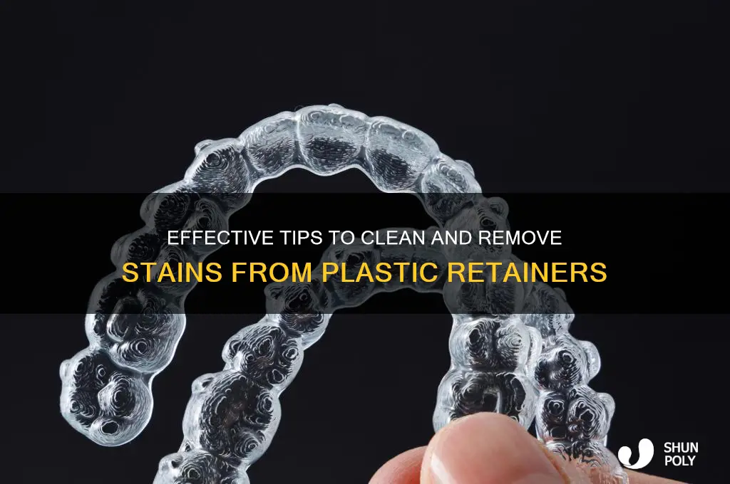 how to remove stains from plastic retainers