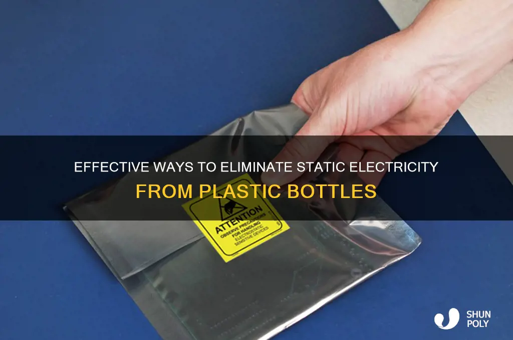 how to remove static electricity from plastic bottles
