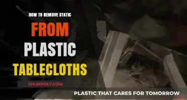 Effective Tips to Eliminate Static Cling from Plastic Tablecloths