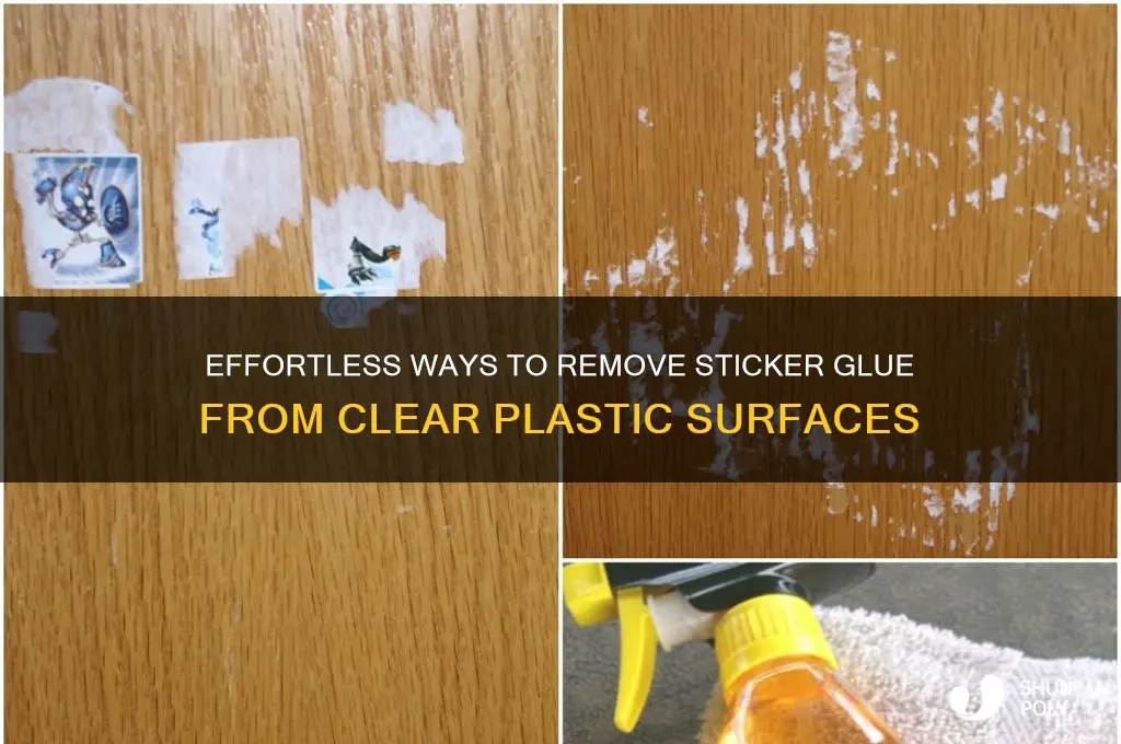 how to remove sticker glue from clear plastic