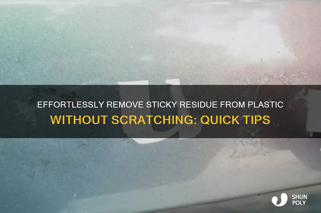 how to remove sticky residue from plastic without scratching