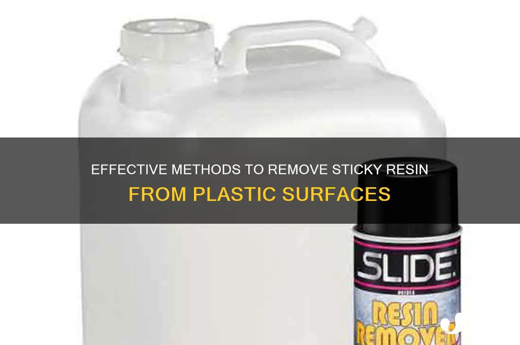 how to remove sticky resin from plastic