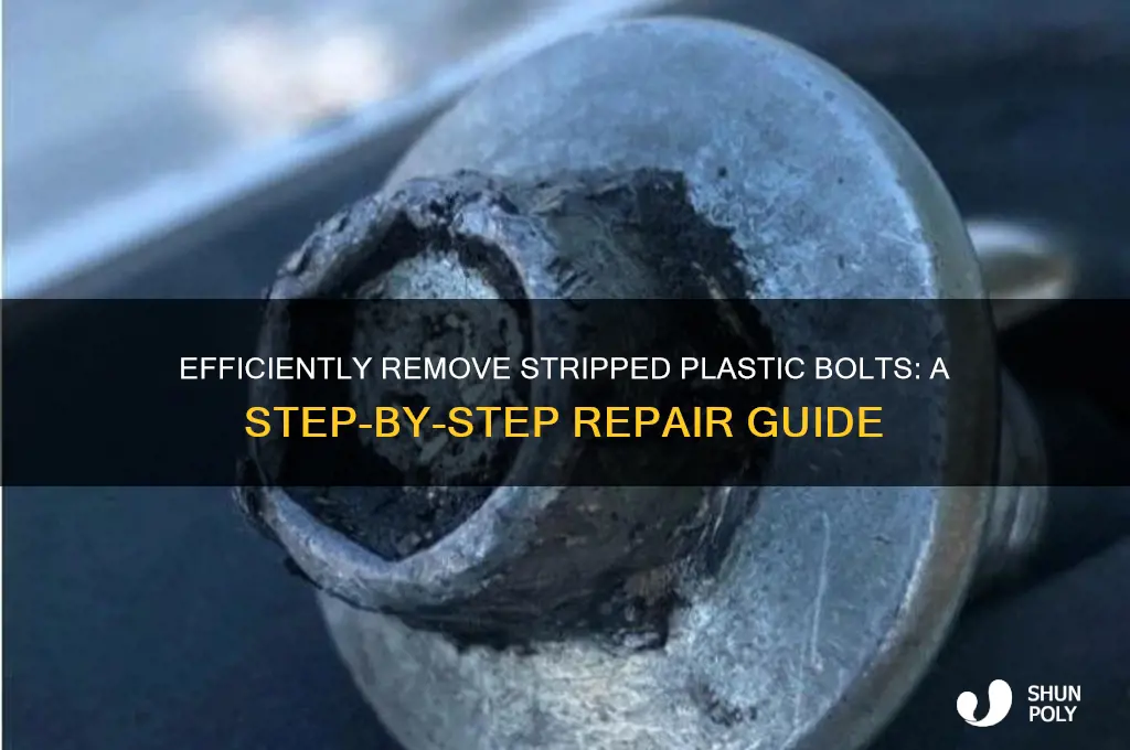 how to remove stripped plastic bolt