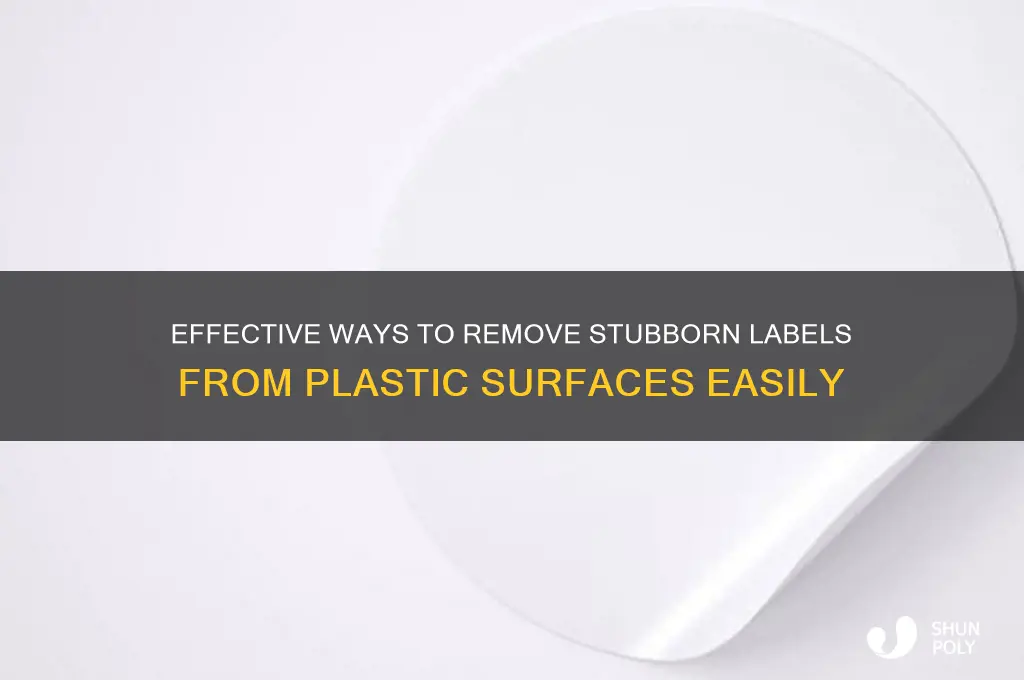 how to remove stubborn labels from plastic