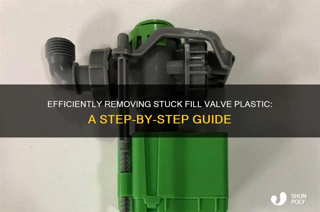 how to remove stuck fill valve plastic