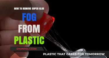 Effective Ways to Clear Super Glue Fog from Plastic Surfaces