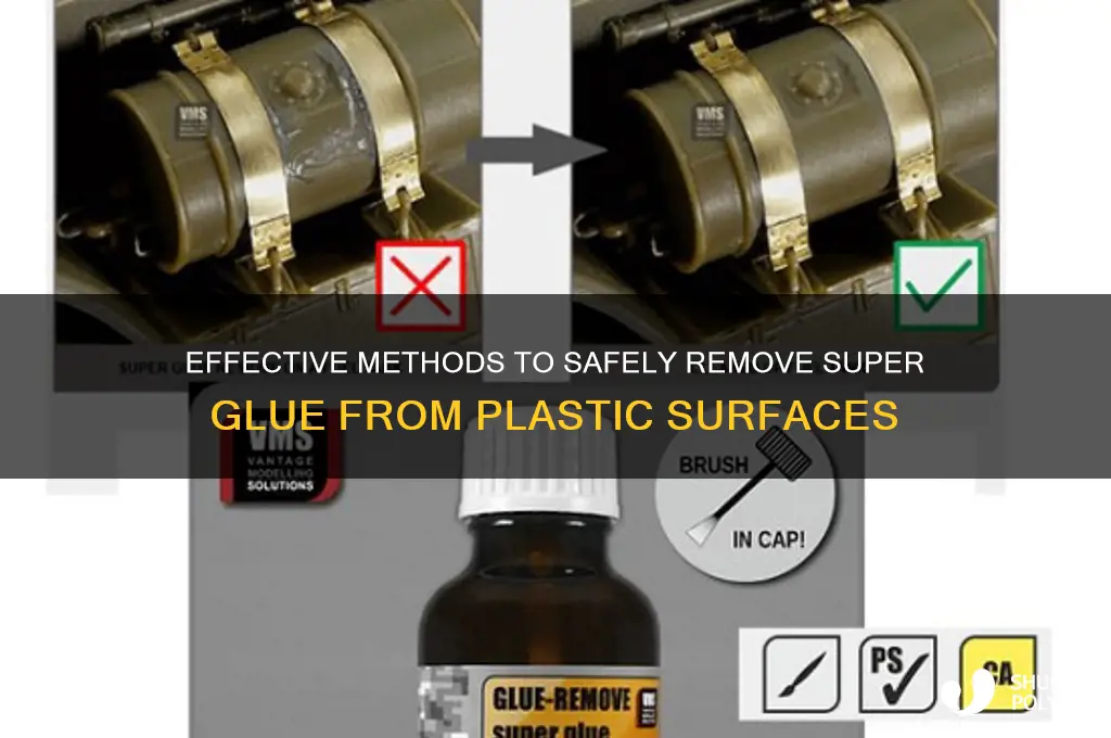 how to remove superglue from plastic