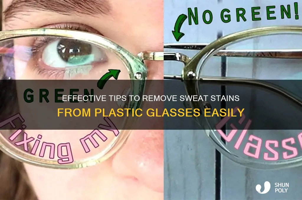 how to remove sweat stains from plastic glasses