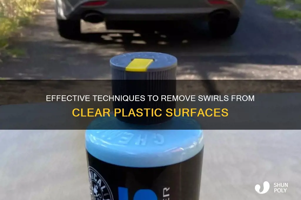 how to remove swirls from clear plastic