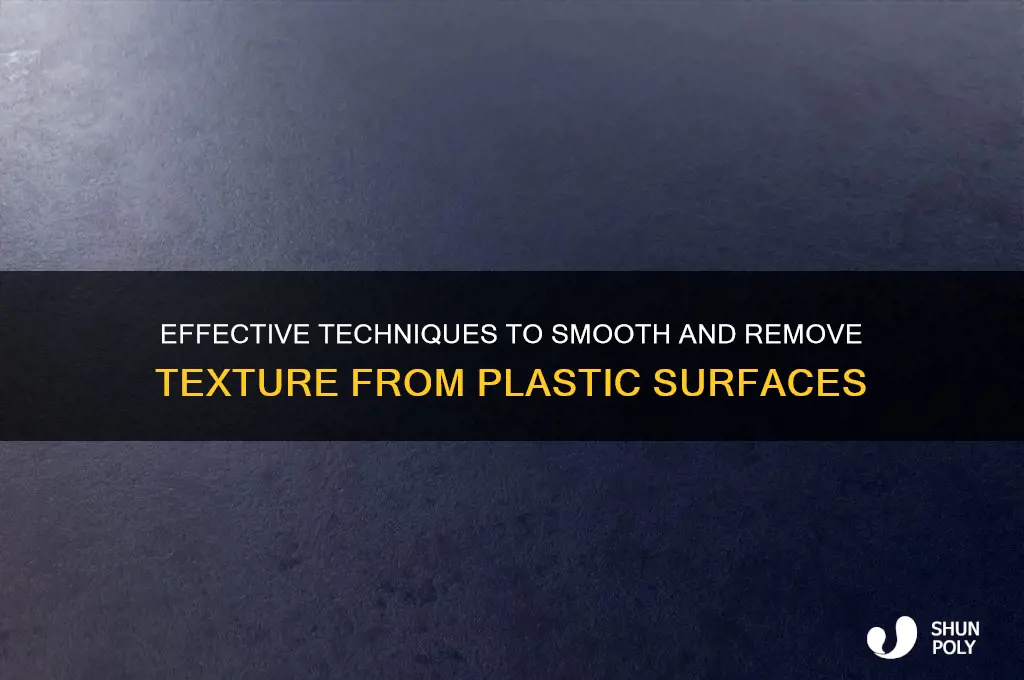 how to remove texture from plastic