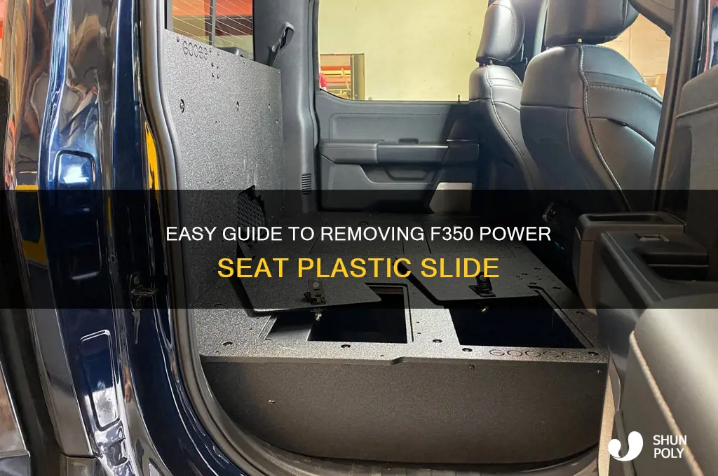 how to remove the f350 power seat plastic slide