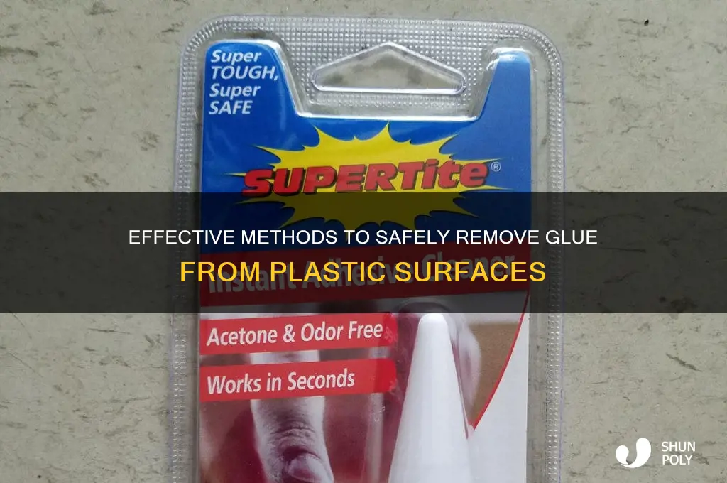 how to remove the glue from plastic