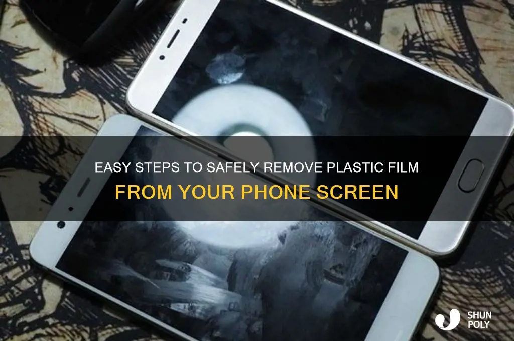how to remove the plastic film on my phone