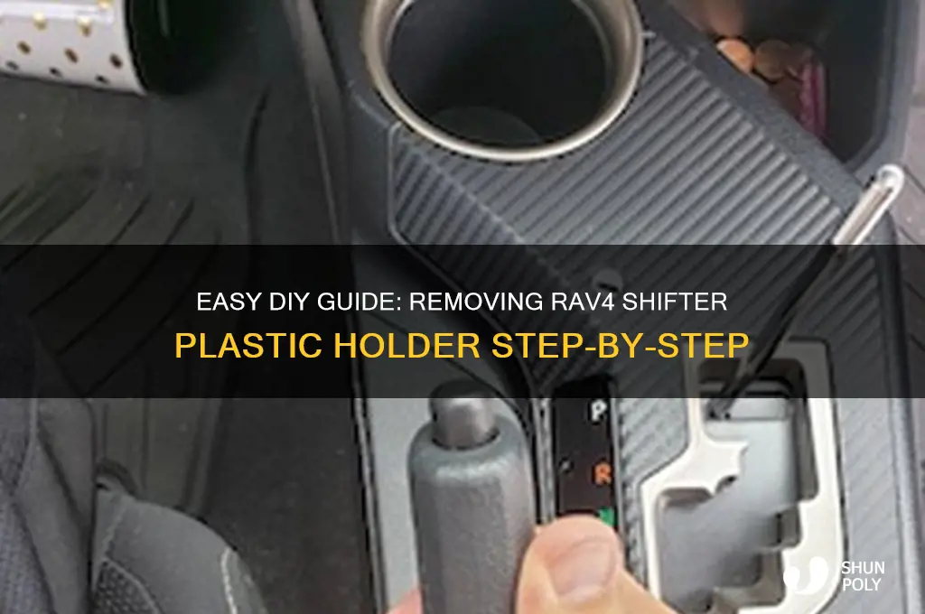 how to remove the plastic holder of shifter in rav4
