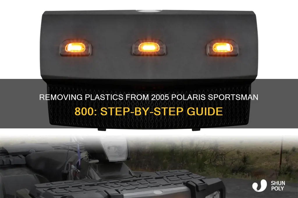 how to remove the plastics from 2005 polaris sportsman 800