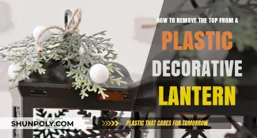 Easy Steps to Remove the Top of a Plastic Lantern