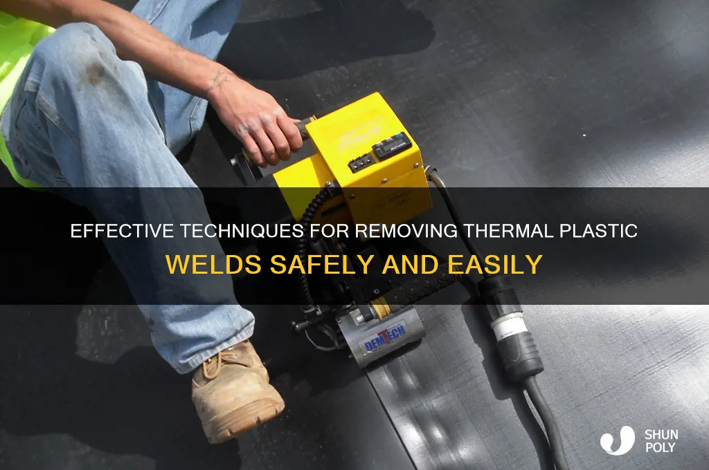 how to remove thermal plastic welds