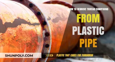 Effective Methods to Remove Thread Compound from Plastic Pipes Easily