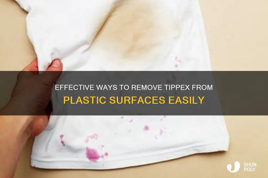 how to remove tippex from plastic