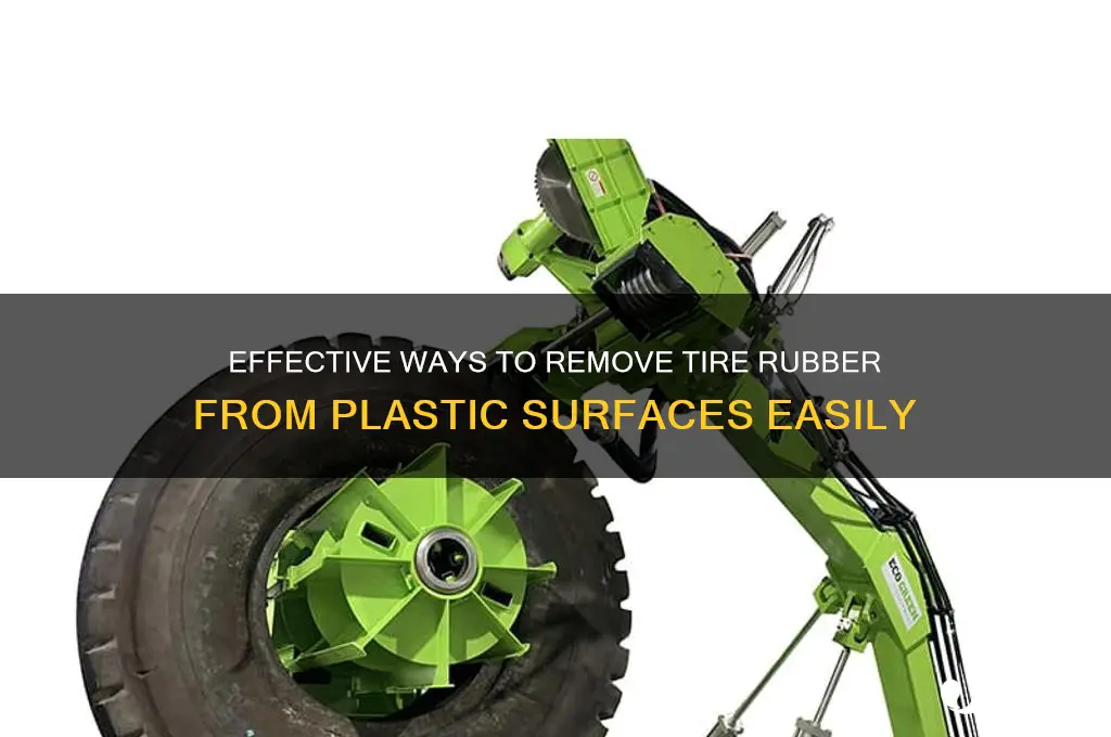 how to remove tire rubber from plastic