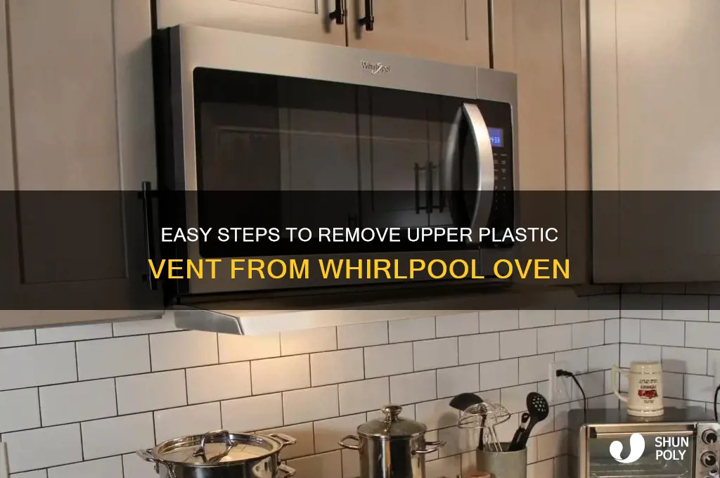 how to remove upper plastic vent from whirlpool conventional oven