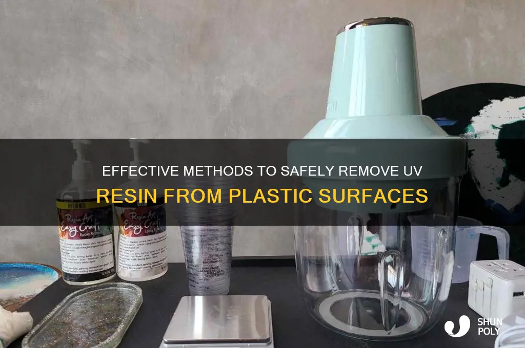 how to remove uv resin from plastic