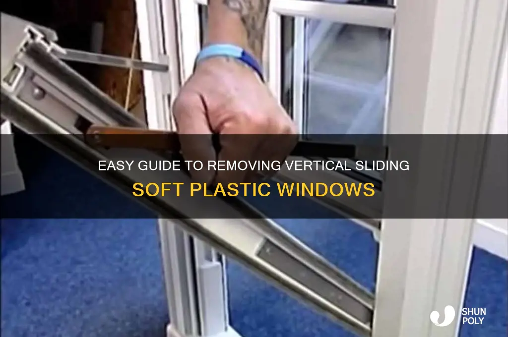 how to remove vertical sliding soft plastic window