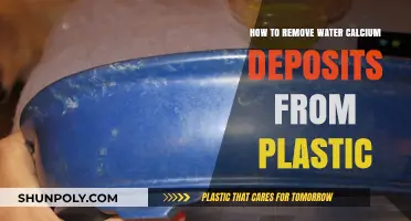 Effective Ways to Remove Calcium Deposits from Plastic Surfaces