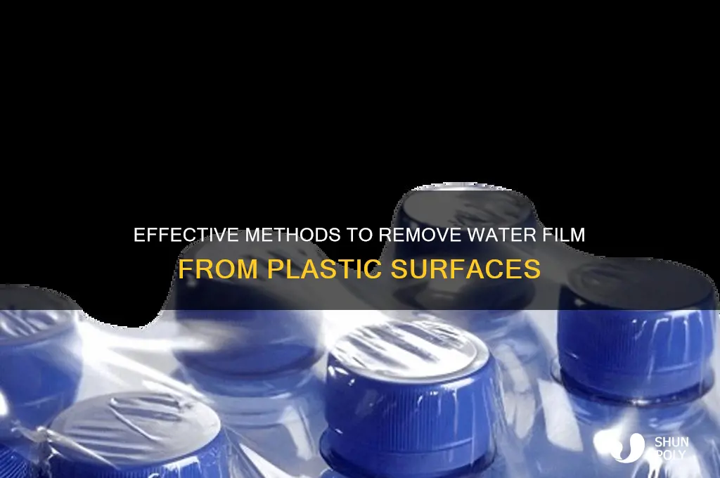 how to remove water film from plastics