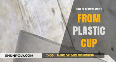 Quick Tips to Remove Water from a Plastic Cup Easily