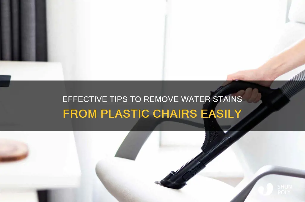 how to remove water stains from plastic chair
