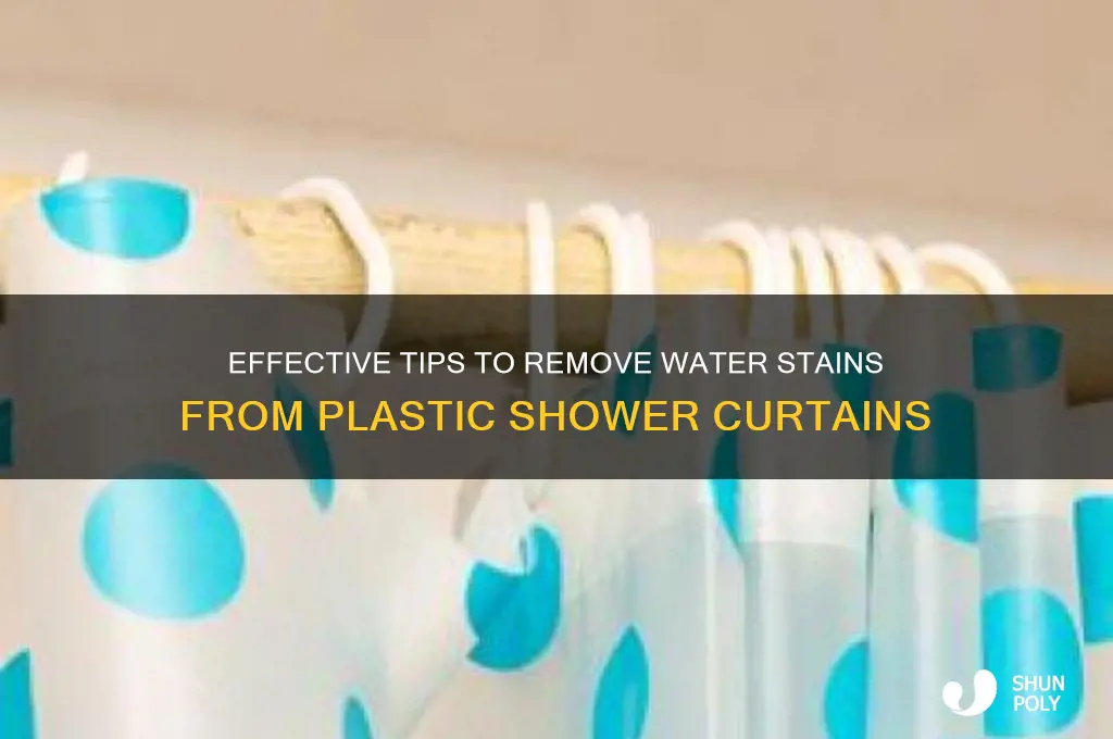 how to remove water stains from plastic shower curtain