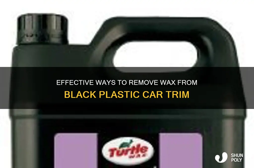how to remove wax from black plastic car trim