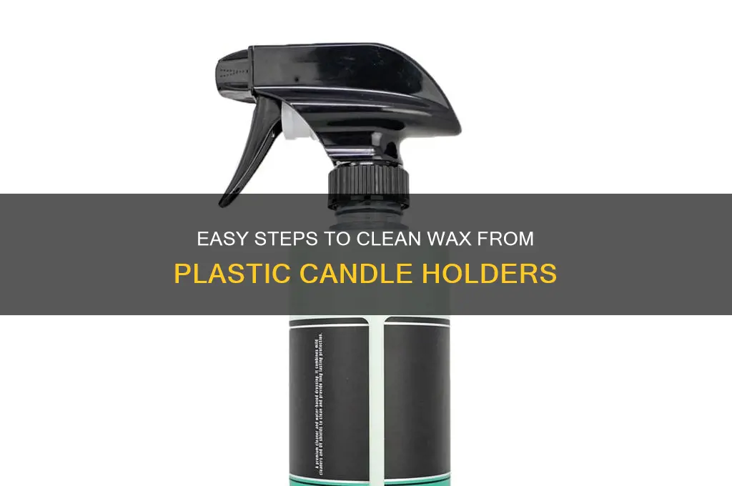 how to remove wax from plastic candle holders