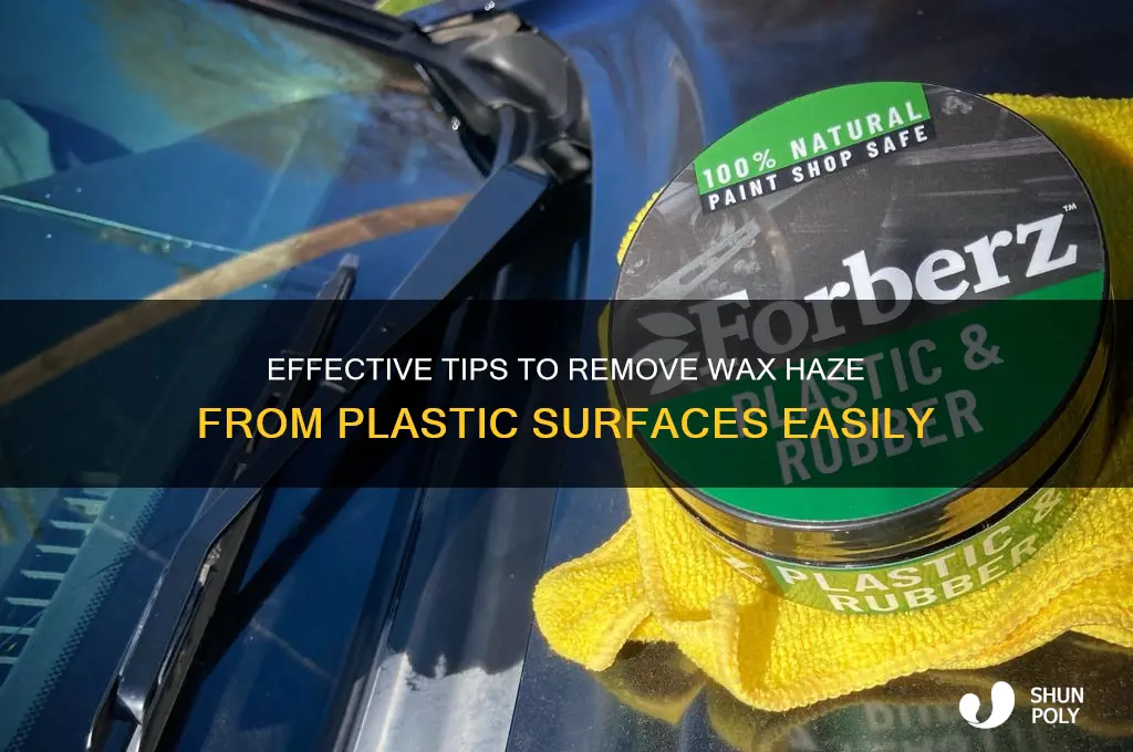 how to remove wax haze from plastic