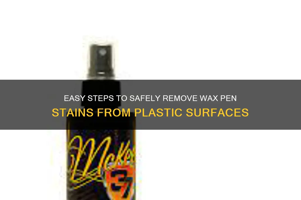 how to remove wax pen from plastic