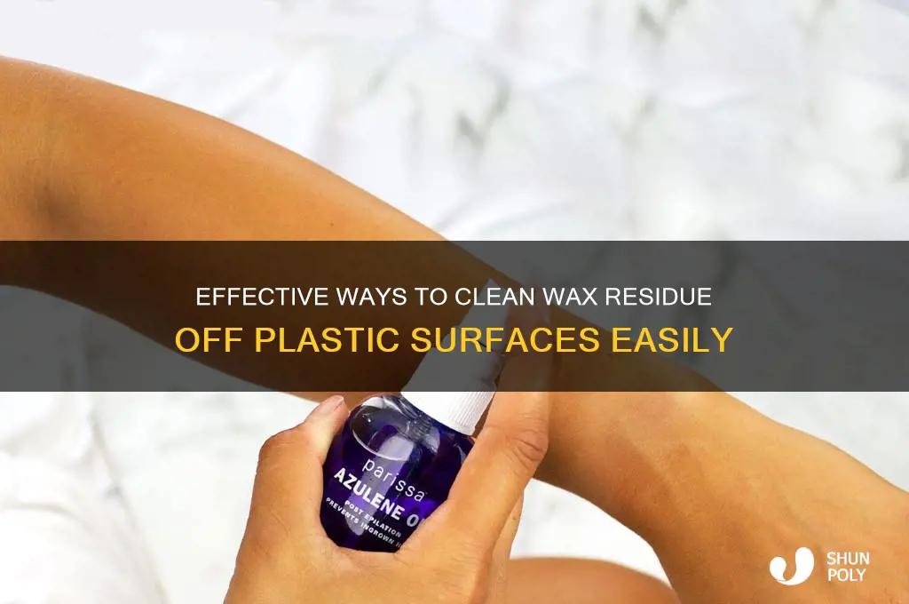 how to remove wax residue from plastic