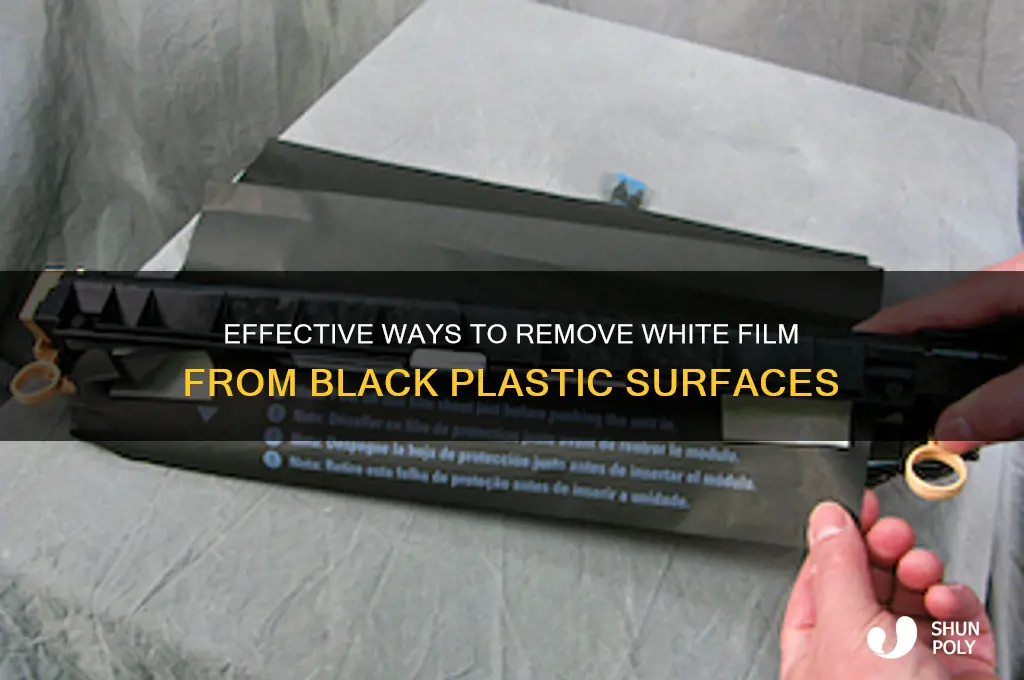 how to remove white film from black plastic