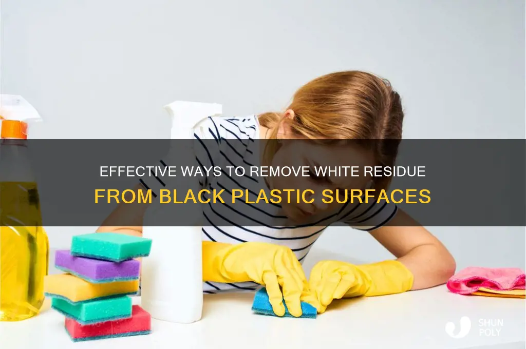 how to remove white residue from black plastic