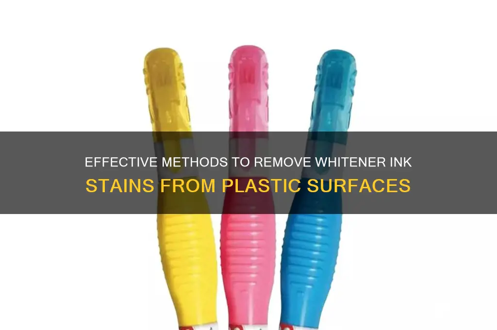 how to remove whitener ink from plastic