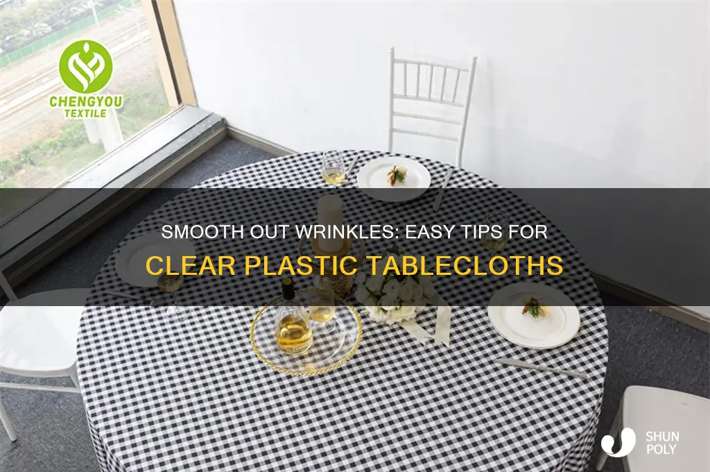 how to remove wrinkles from a clear plastic tablecloth