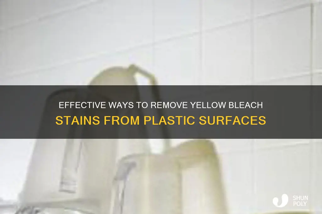 how to remove yellow bleach stains from plastic
